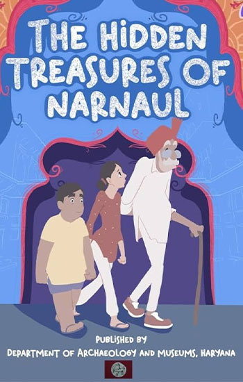 The Hidden Treasures of Narnaul (Also available in Hindi)